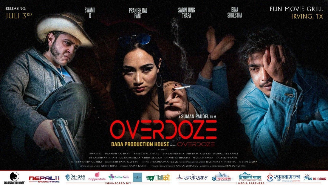Nepali Movie OverDoze is now showing in Dallas